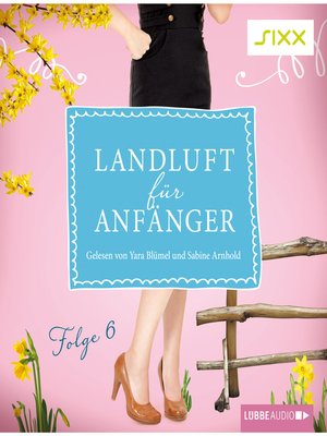 cover image of Landluft für Anfänger, Folge 6